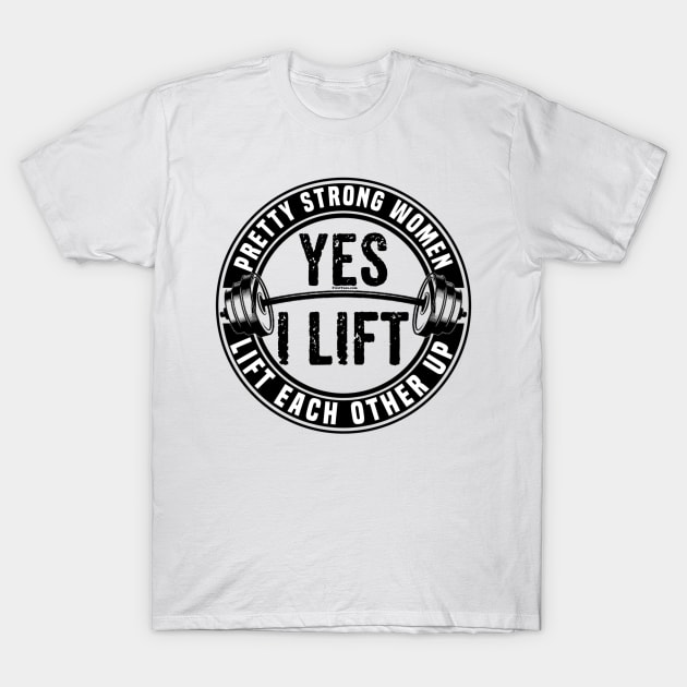 Pretty Strong Women Lift Each Other T-Shirt by FirstTees